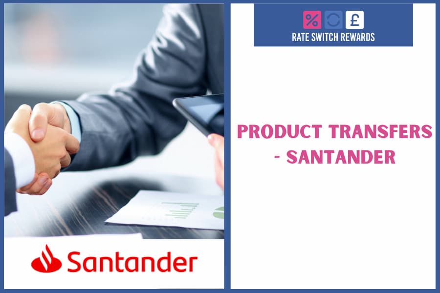 Santander Product Transfer April 2026