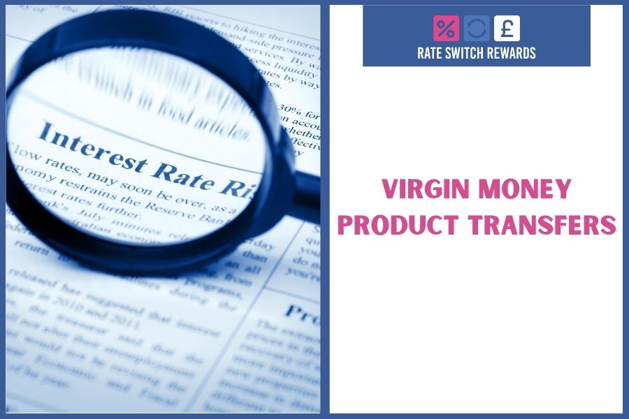 Virgin Money Product Transfer April 2026